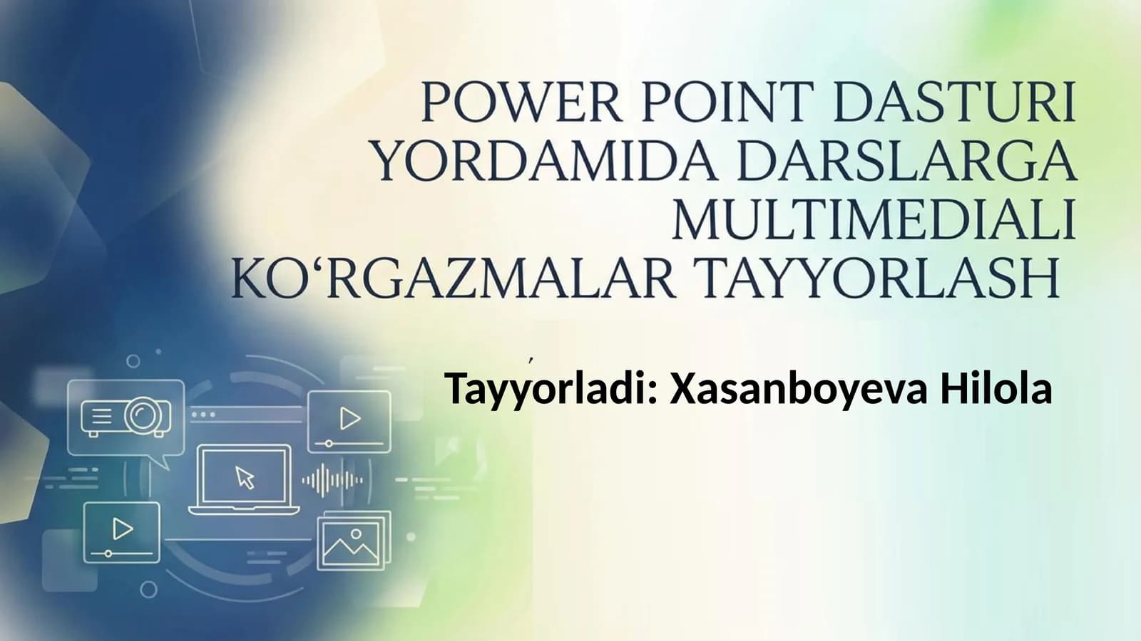 Tayyorladi:XasanboyevaHilola