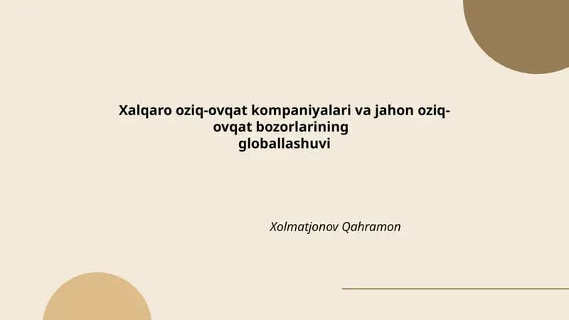Xalqaro oziq-ovqat kompaniyalari va jahon oziq-ovqat bozorlarining globallashuvi