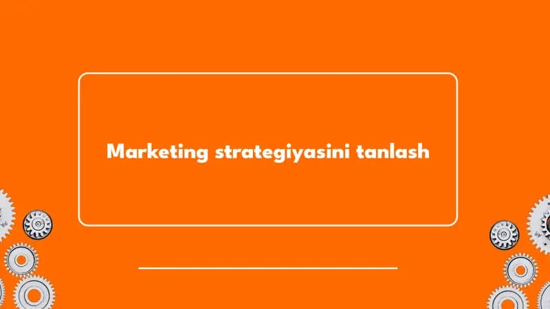Marketing strategiyasini tanlash