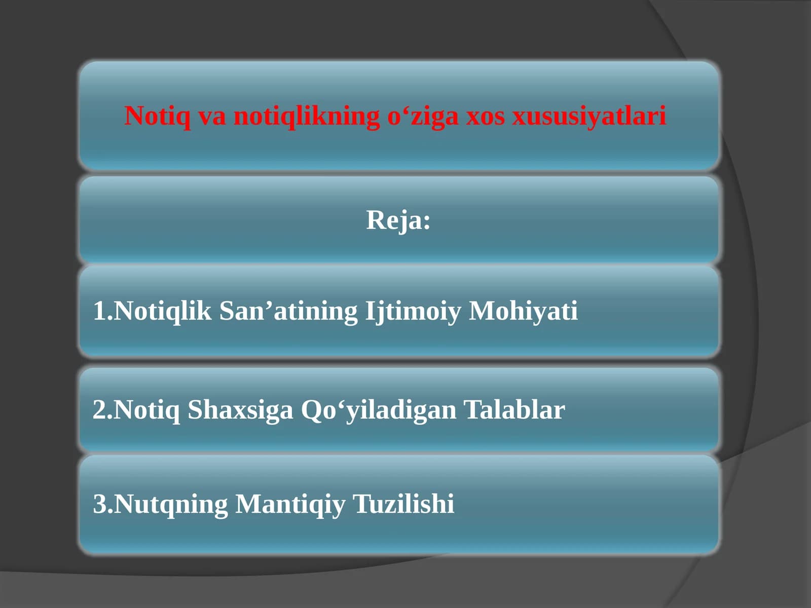 Notiq va notiqlikning o‘ziga xos xususiyatlari