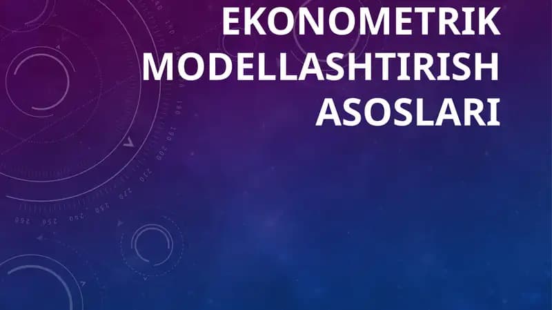 EKONOMETRIK MODELLASHTIRISH ASOSLARI