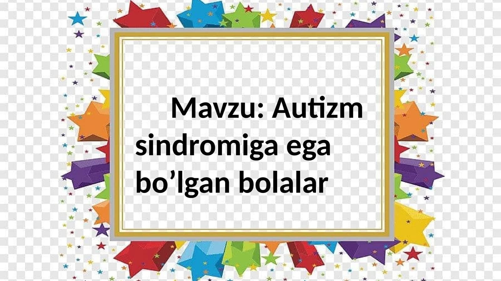 Autizm sindromiga egabo’lgan bolalar
