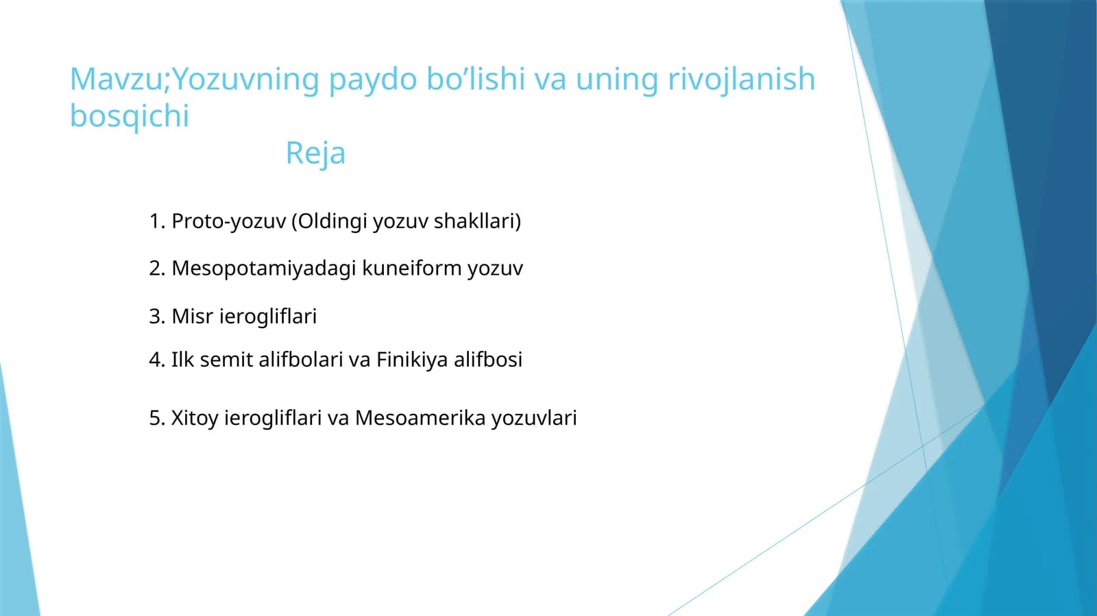 Yozuvning paydo bo’lishi va uning rivojlanish bosqichi