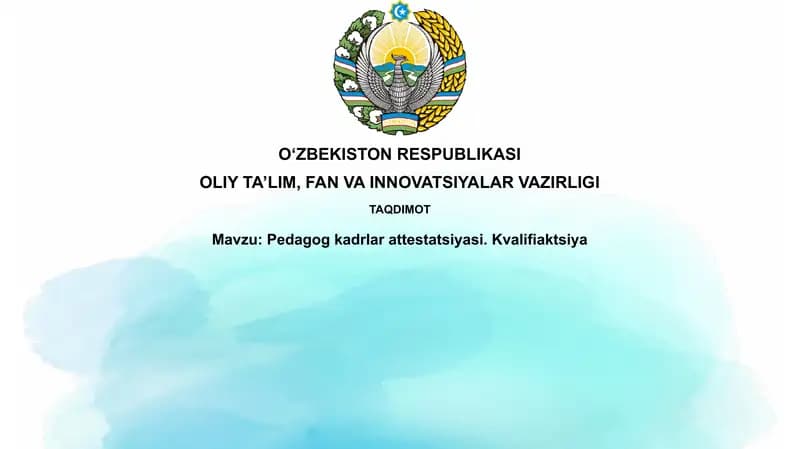 Pedagogkadrlarattestatsiyasi.Kvalifiaktsiya