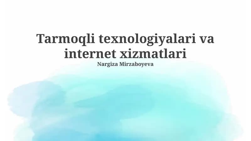 Tarmoqli texnologiyalari va internet xizmatlari