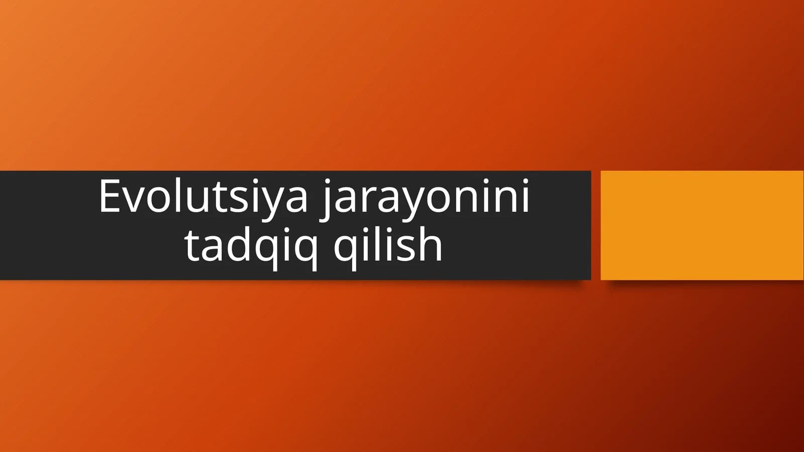 Evolutsiya jarayonini tadqiq qilish
