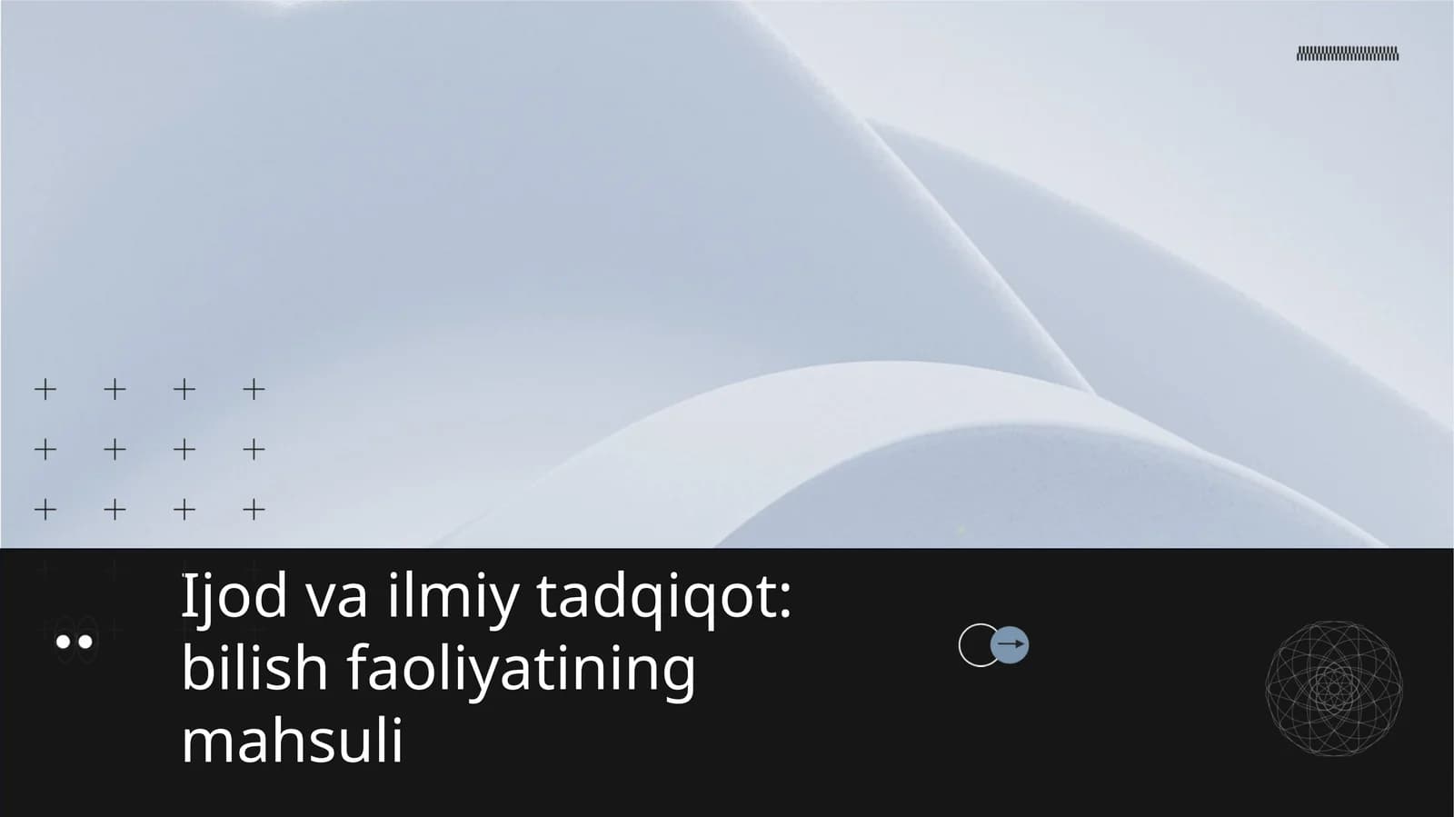 Ijod va ilmiy tadqiqot bilish faoliyatining mahsuli