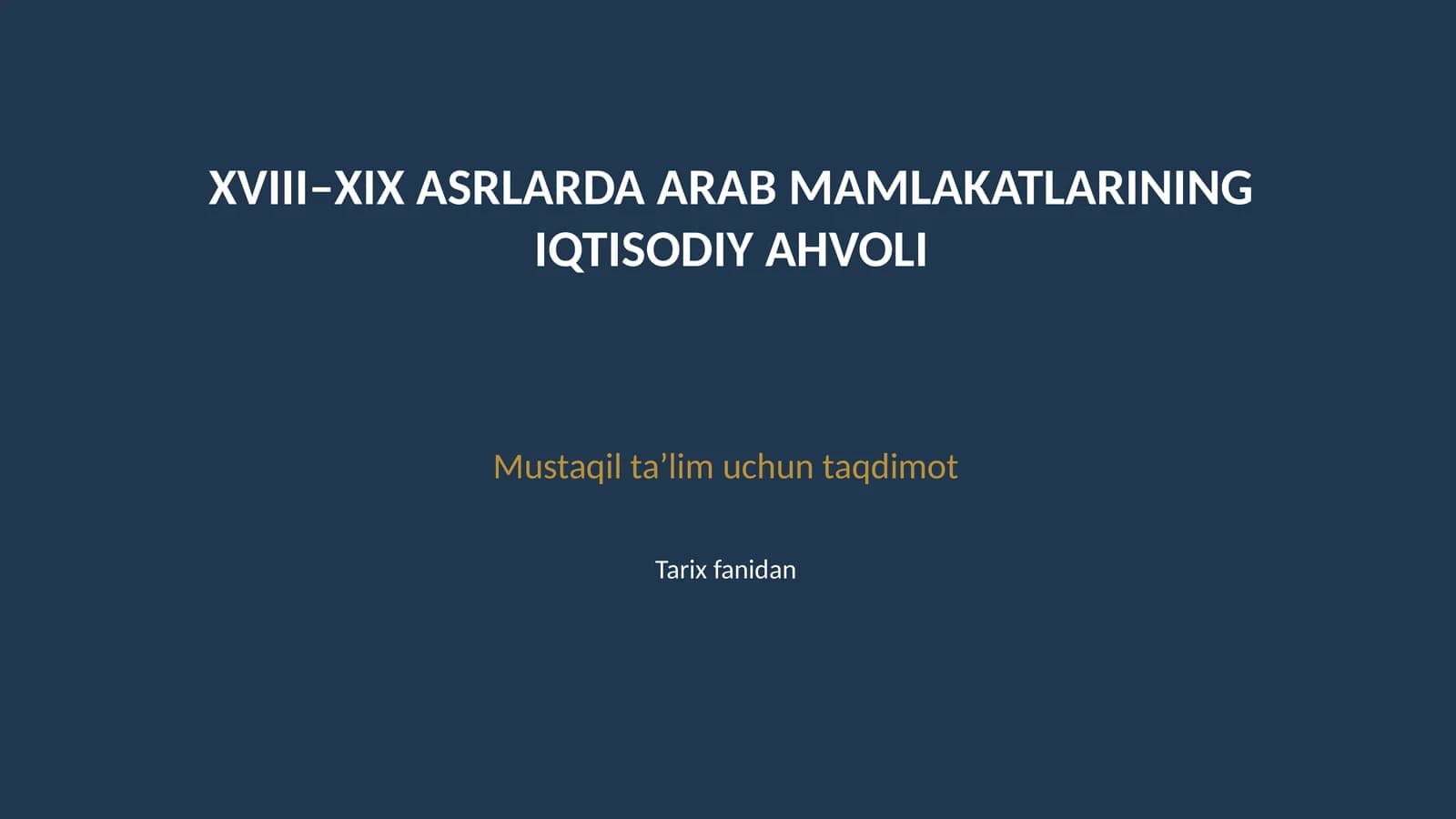 XVIII XIX asrlarda Arab mamlakatlari siyosiy hayoti