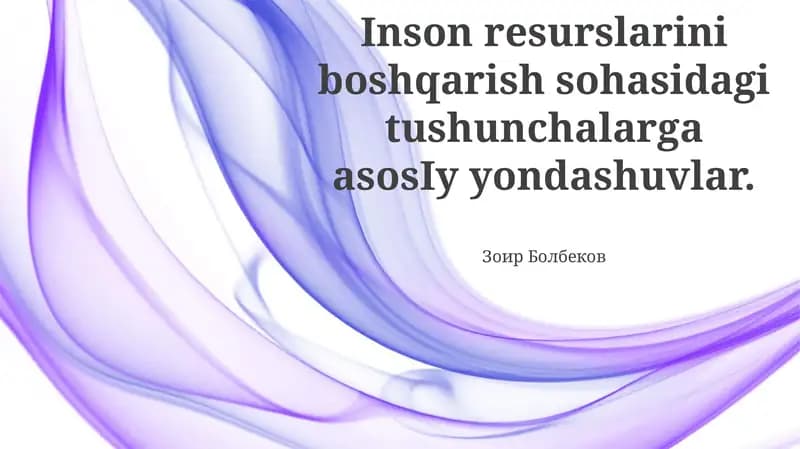 Inson resurslarini boshqarishdagi asosiy yondashuvlar