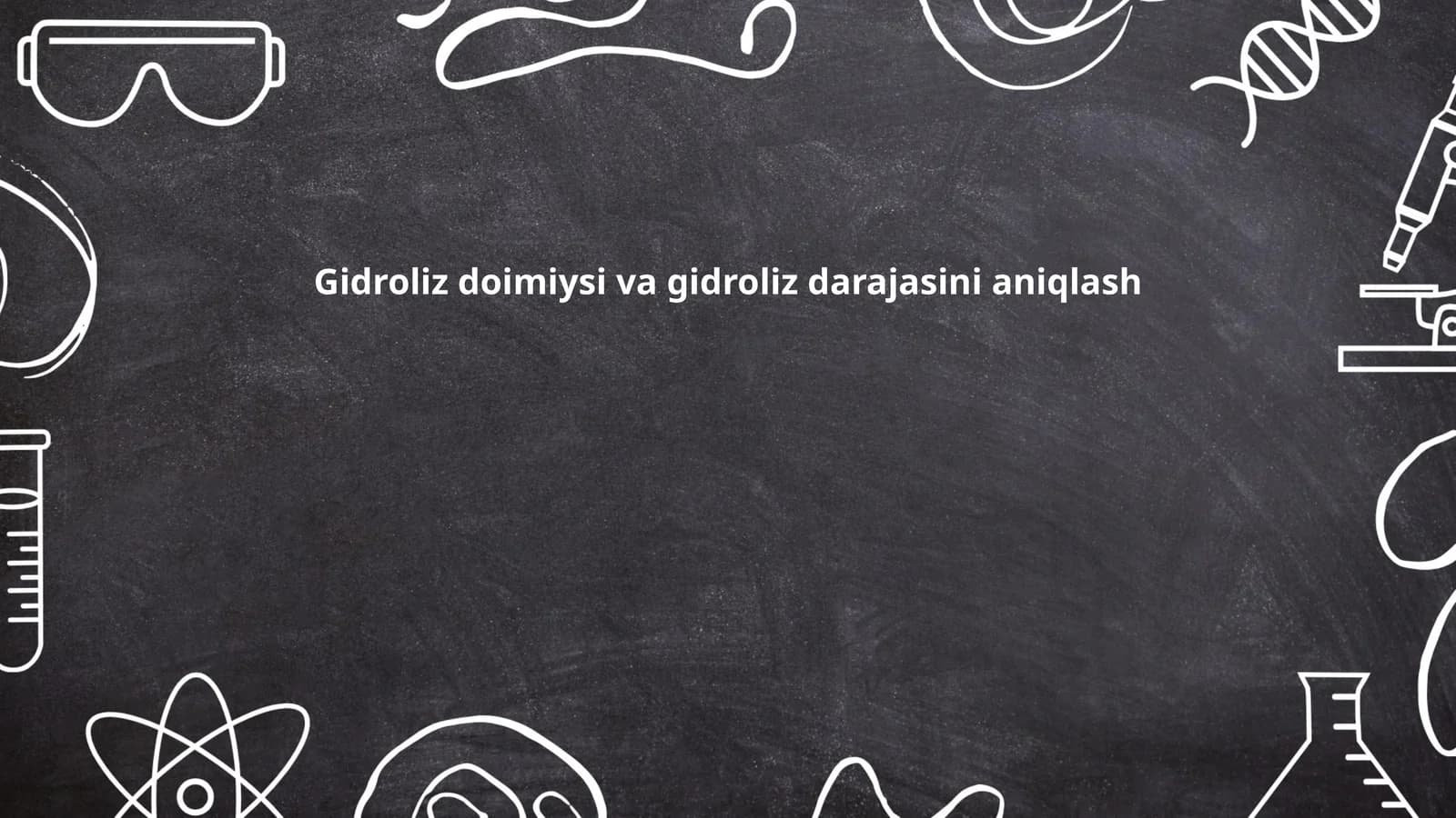 Gidroliz doimiysi va gidroliz darajasini aniqlash