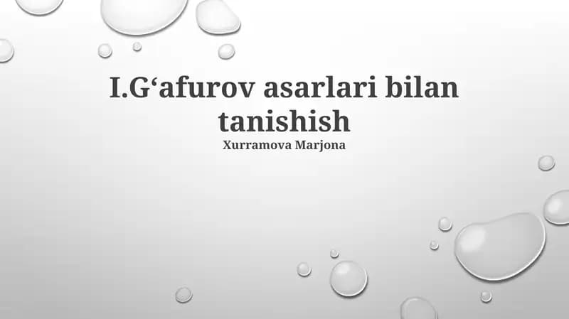 I.Gʻafurov asarlari bilan tanishish