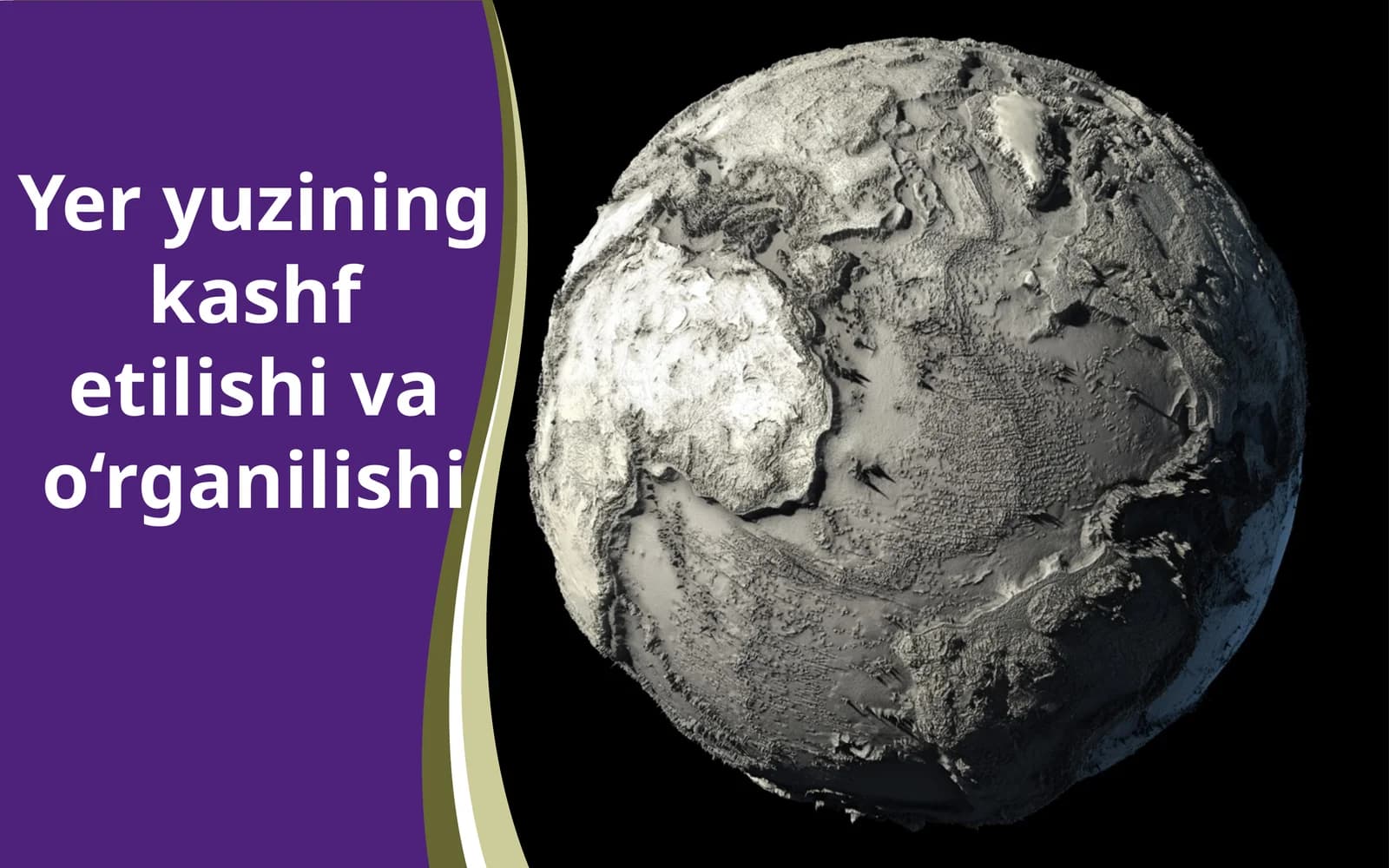 Yer yuzining kashf etilishi va o‘rganilishi
