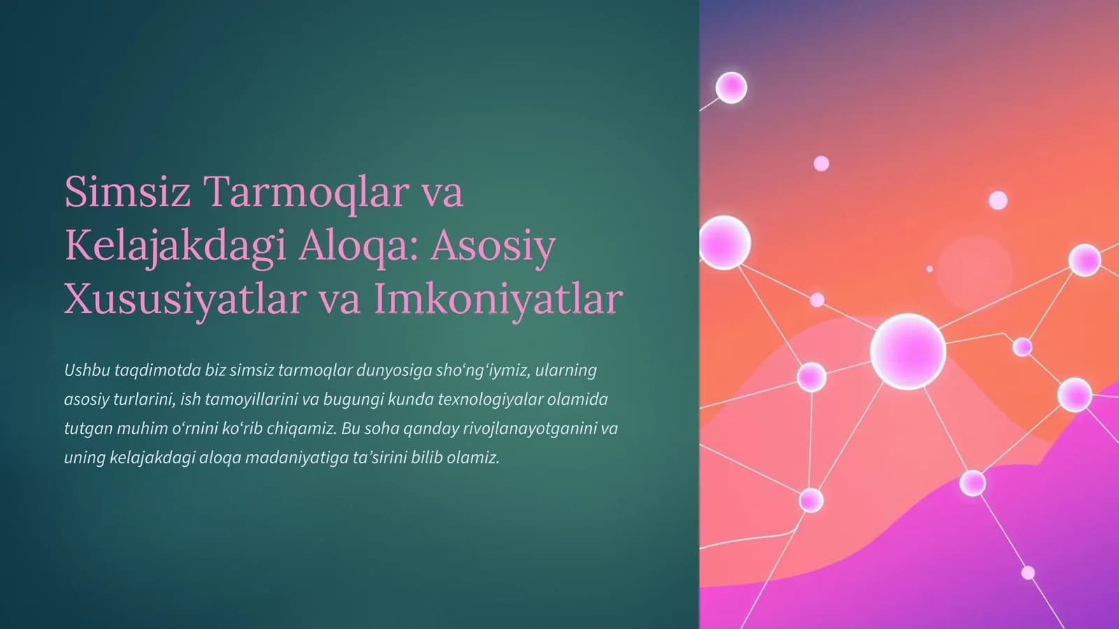 Simsiz Tarmoqlar va Kelajakdagi Aloqa: Asosiy Xususiyatlar va Imkoniyatlar
