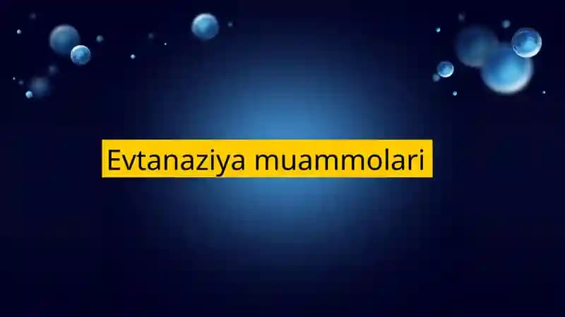 Evtanaziya    muammolari