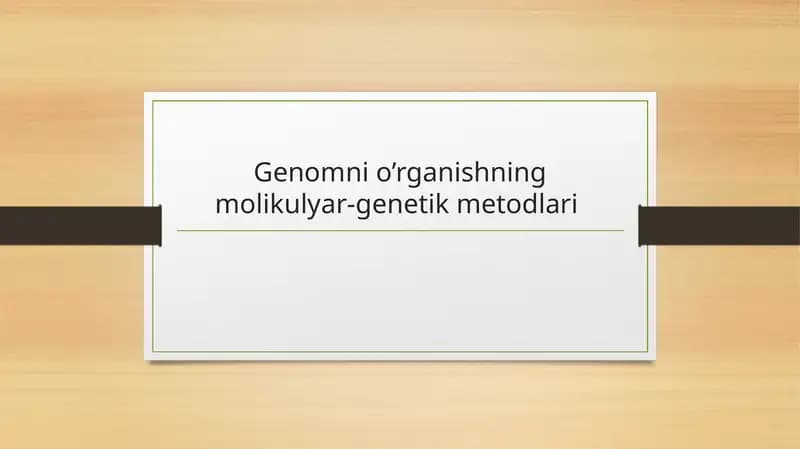 Genomnio’rganishningmolikulyar-genetikmetodlari