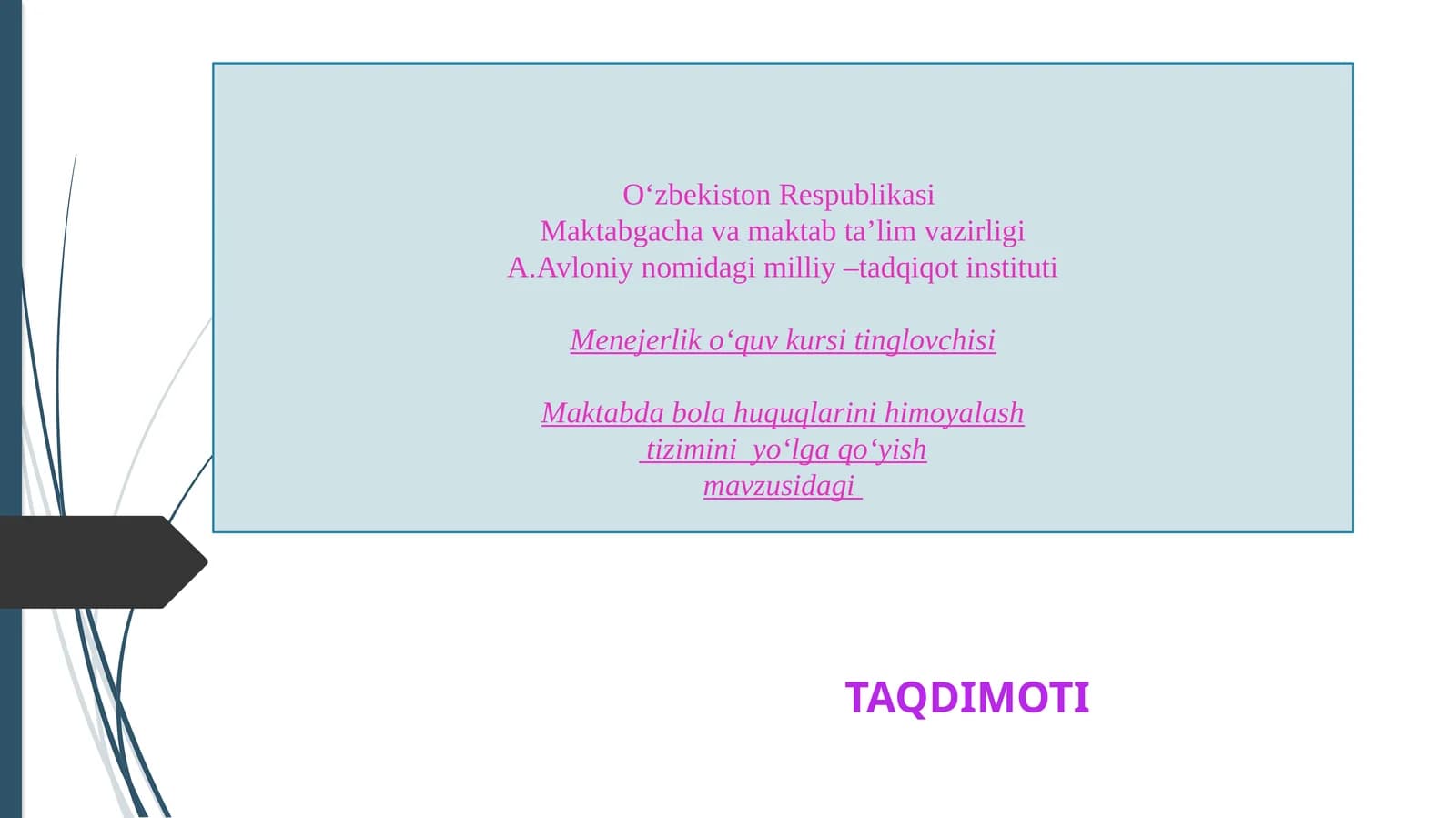 Maktabda bola huquqlarini himoyalash tizimini  yo‘lga qo‘yish