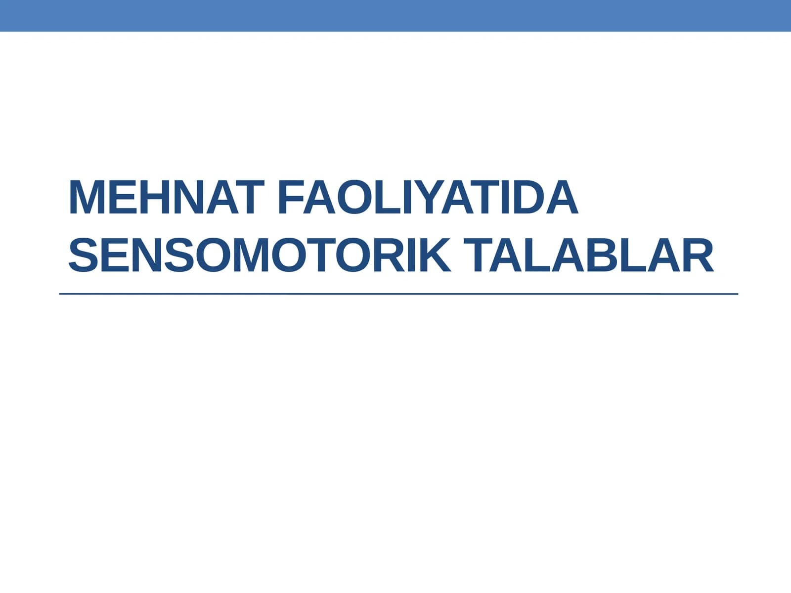 Mehnat faoliyatida sensomotorik talablar