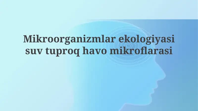 Mikrobial ekologiya: Ta'rif va ahamiyat