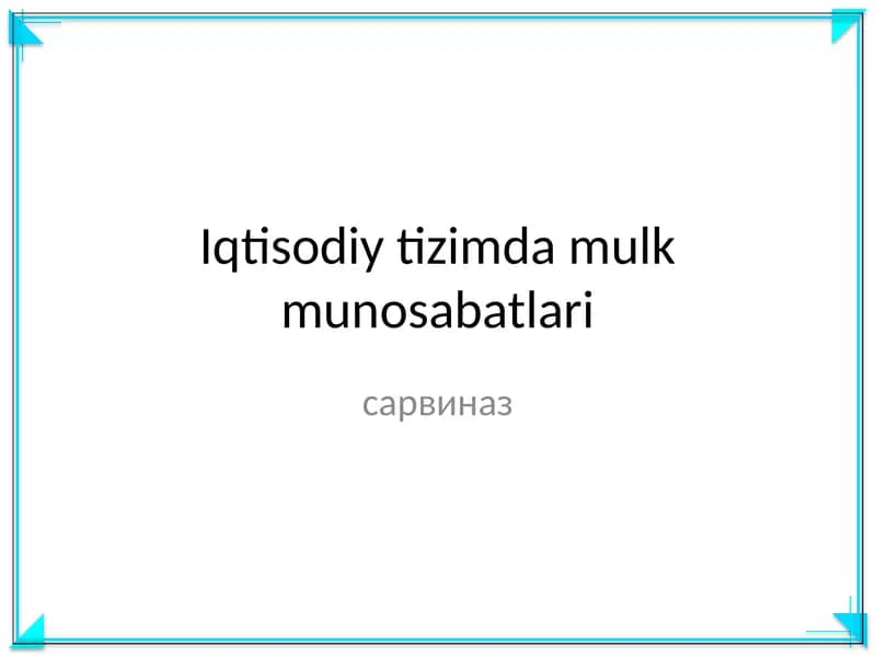 Iqtisodiy tizimda mulk munosabatlari