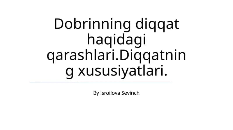 Dobrinning diqqat haqidagi qarashlari