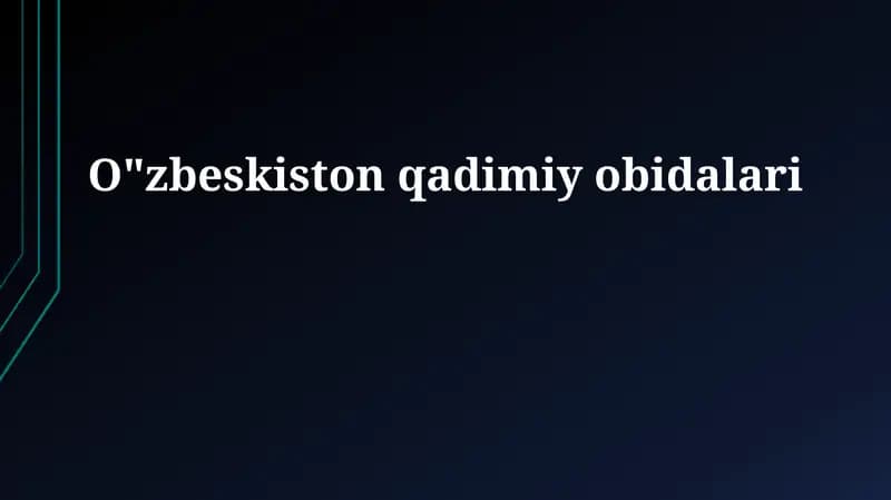 O'zbekistonning qadimiy yodgorliklari