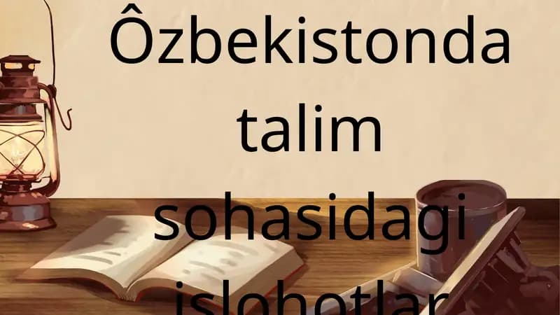 Ta’lim sohasidagi islohotlar