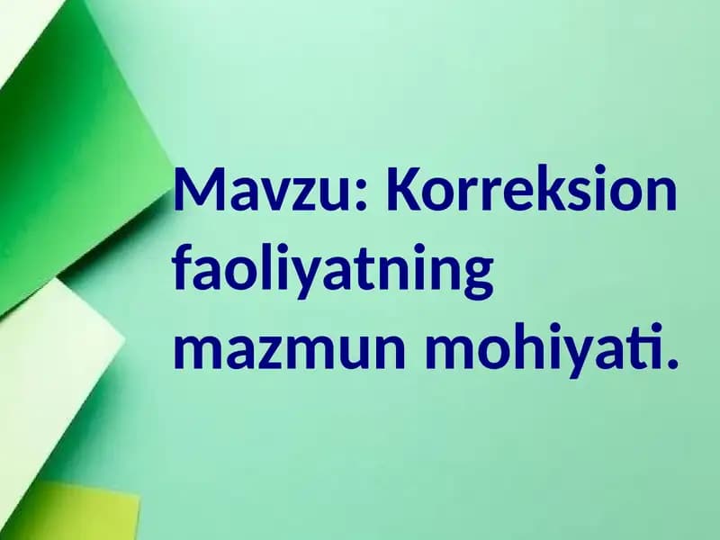 Korreksion faoliyatning mazmun mohiyati.