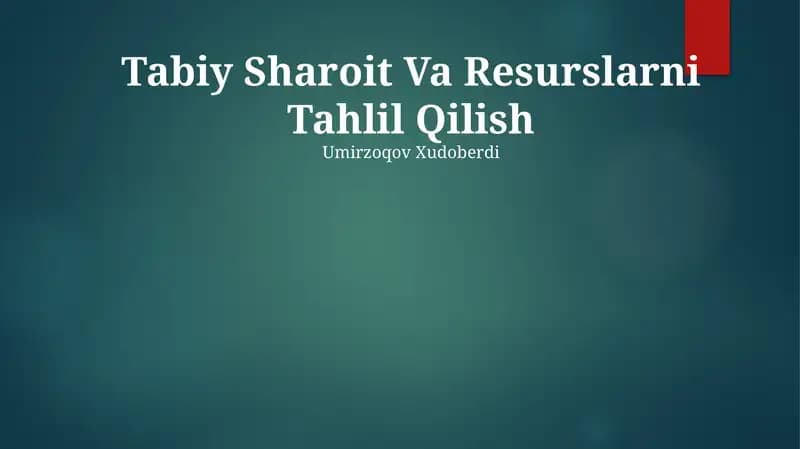 Tabiy Sharoit Va Resurslarni Tahlil Qilish