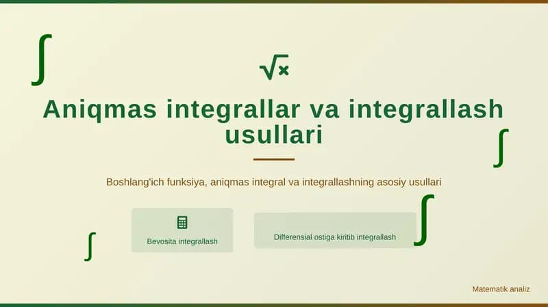 Aniqmas integrallar va integrallash usullari