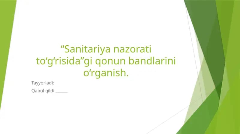 “Sanitariya nazorati to‘g‘risida”gi qonun bandlarini o‘rganish.