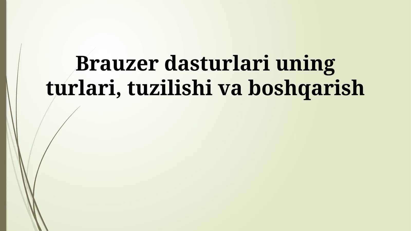Brauzer dasturlari uning turlari, tuzilishi va boshqarish