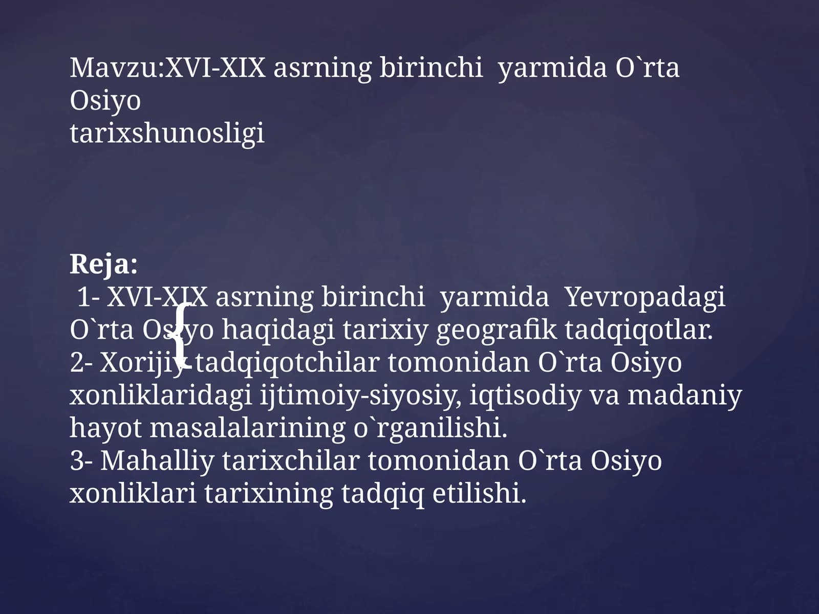 XVI-XIX asrning birinchi yarmida O`rta Osiyotarixshunosligi