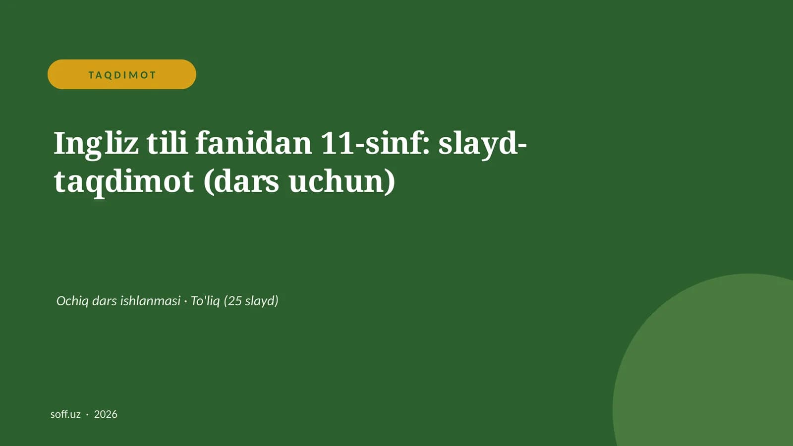 Ingliz tili fanidan 11-sinf: slayd-taqdimot (dars uchun)
