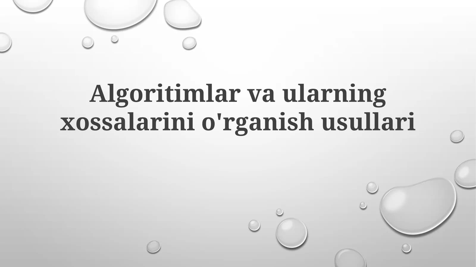 Algoritmlar va ularning xossalarini o'rganish usullari