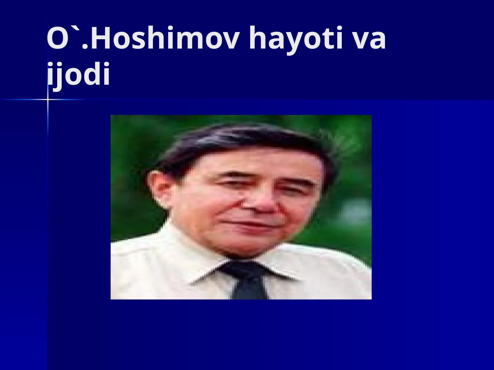 O`.Hoshimov hayoti va ijodi