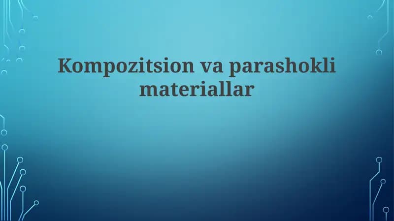 Kompozitsion va parashokli materiallar