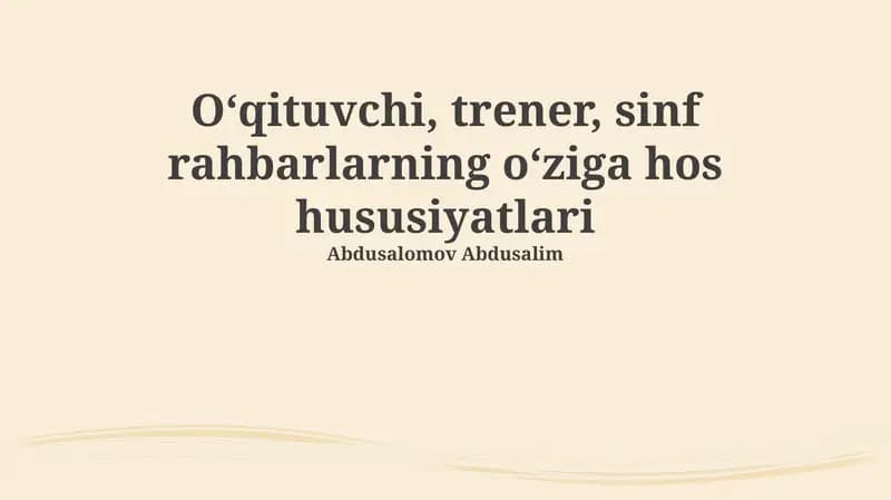 O‘qituvchi, trener, sinf rahbarlarning o‘ziga hos hususiyatlari
