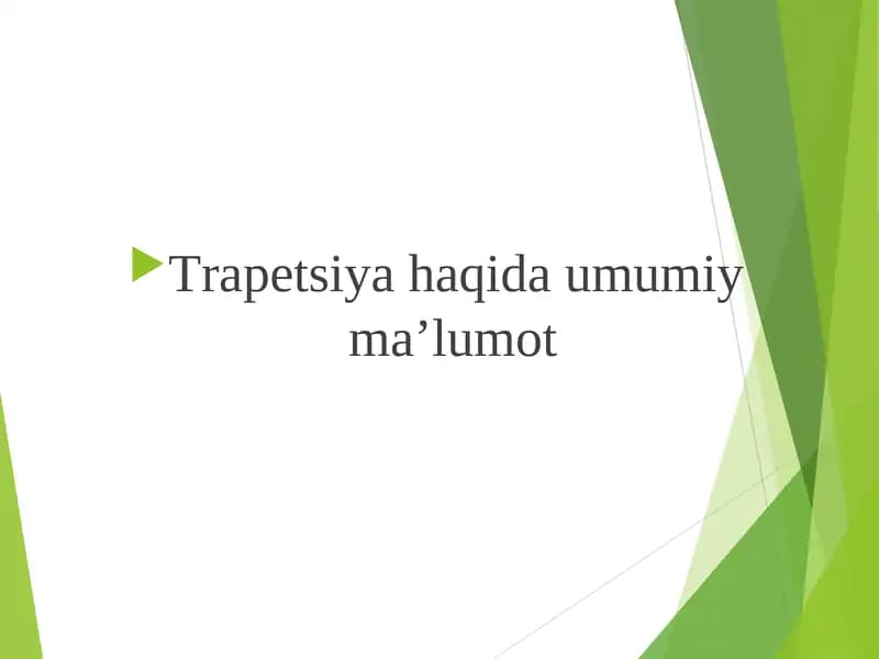Trapetsiya haqida umumiy ma’lumot