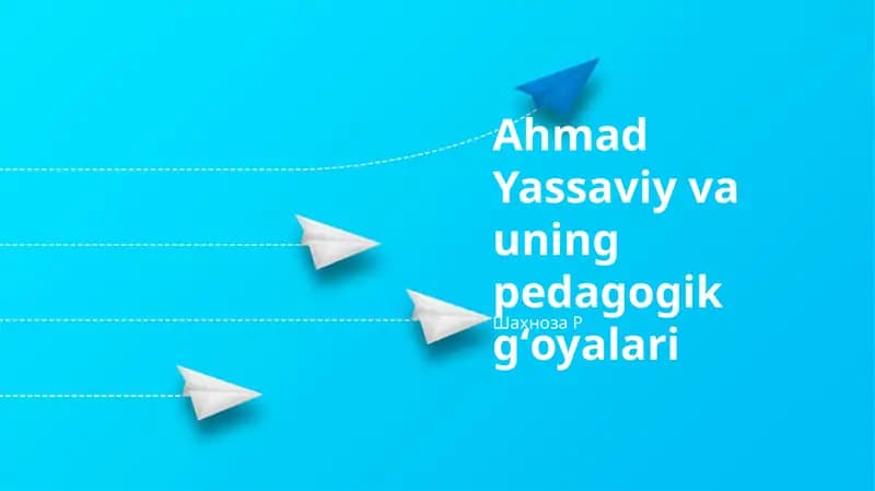 Ahmad Yassaviy va uning pedagogik gʻoyalari