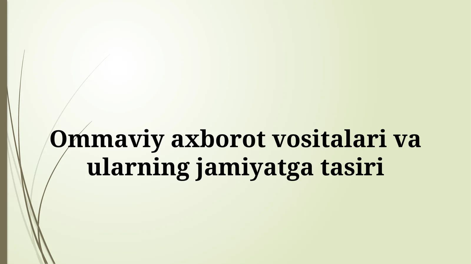 Ommaviy axborot vositalari va ularning jamiyatga tasiri