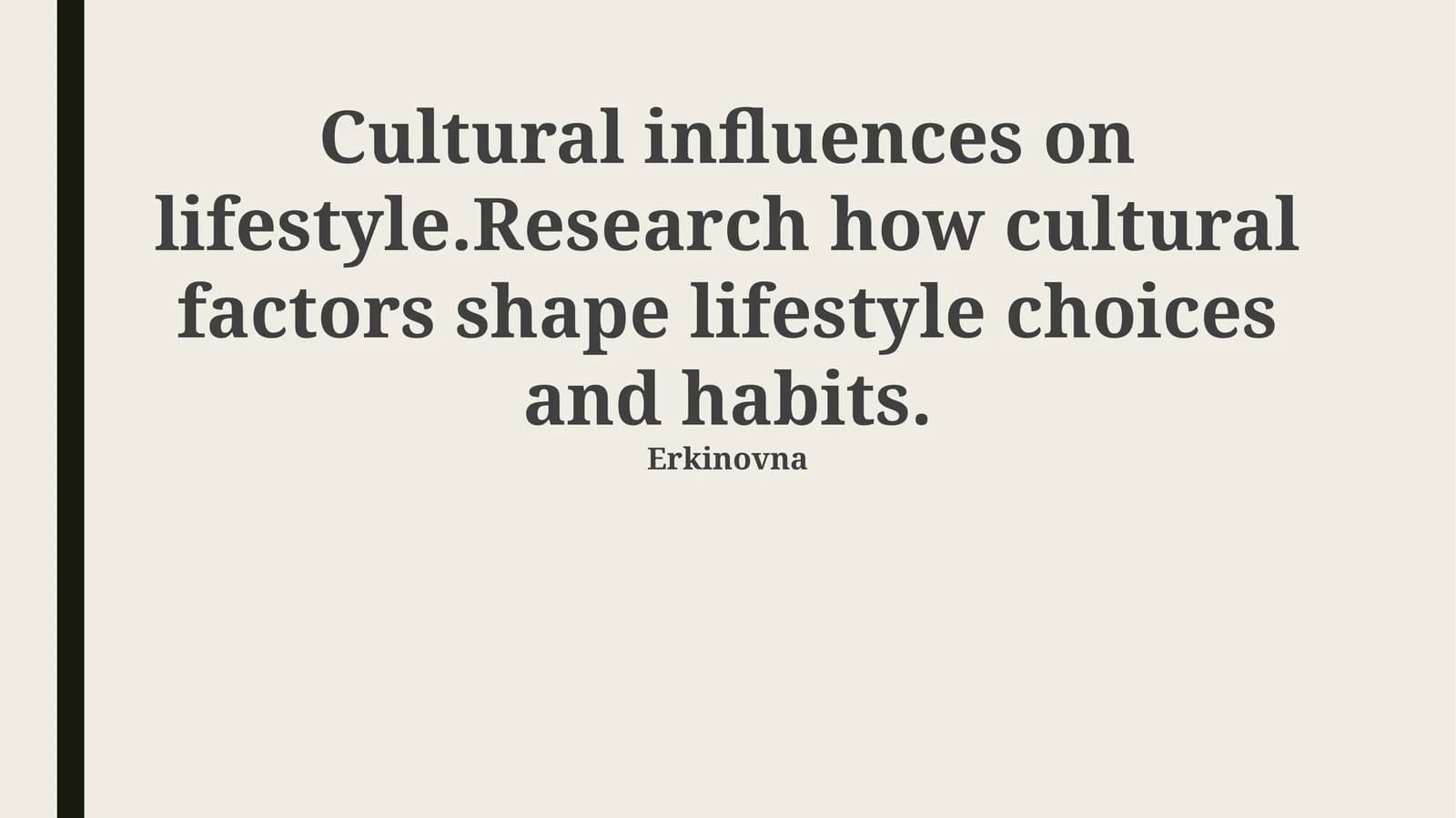 Cultural influences on lifestyle
