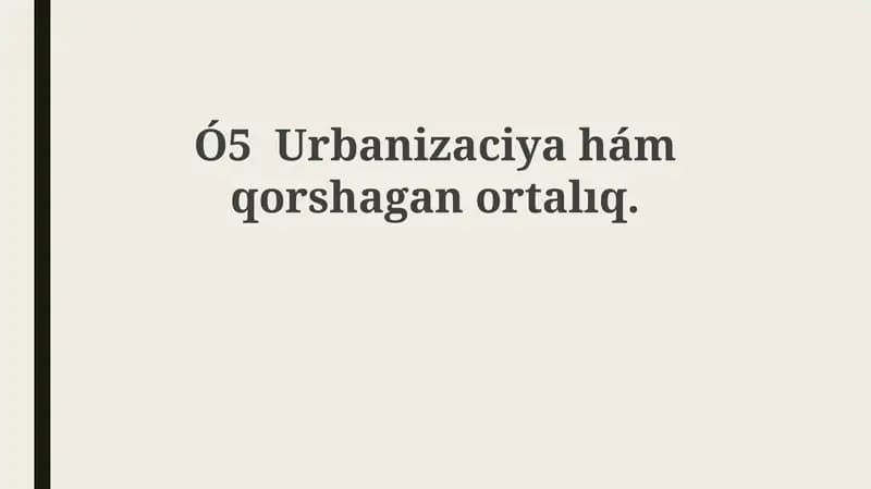 Urbanizatsiya va uning o'rni
