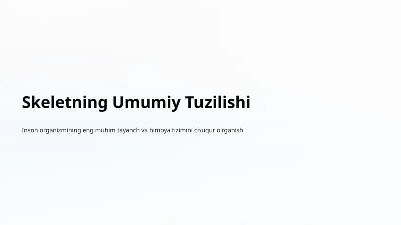 Skeletning Umumiy Tuzilishi