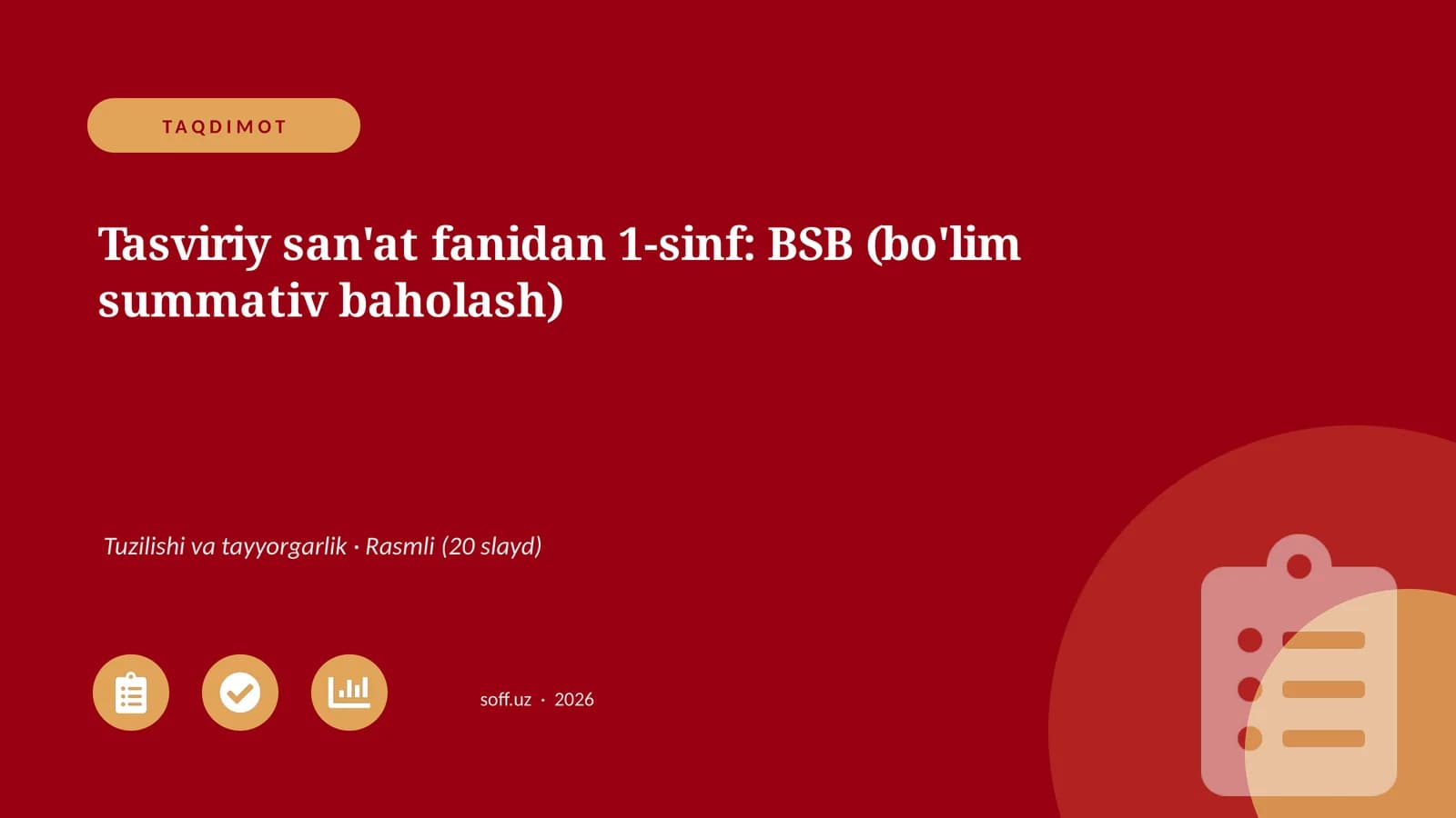 Tasviriy san'at fanidan 1-sinf: BSB (bo'lim summativ baholash)
