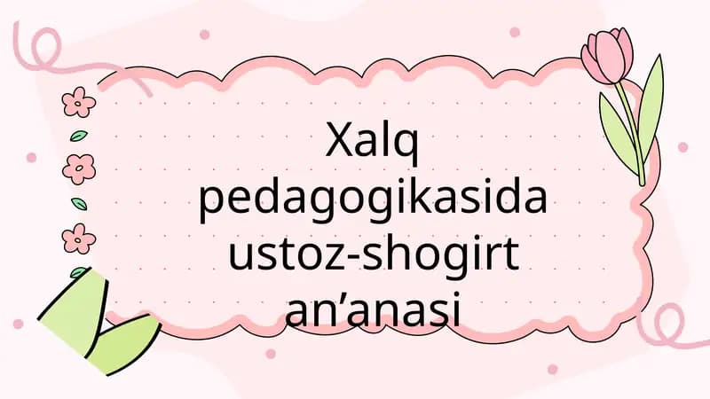 Xalq pedagogikasida ustoz-shogirt an’anasi