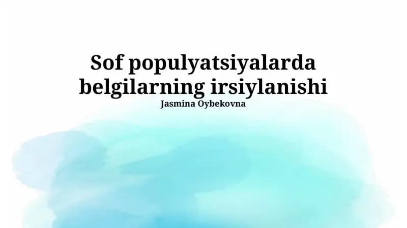 Sof populyatsiyalarda belgilarning irsiylanishi