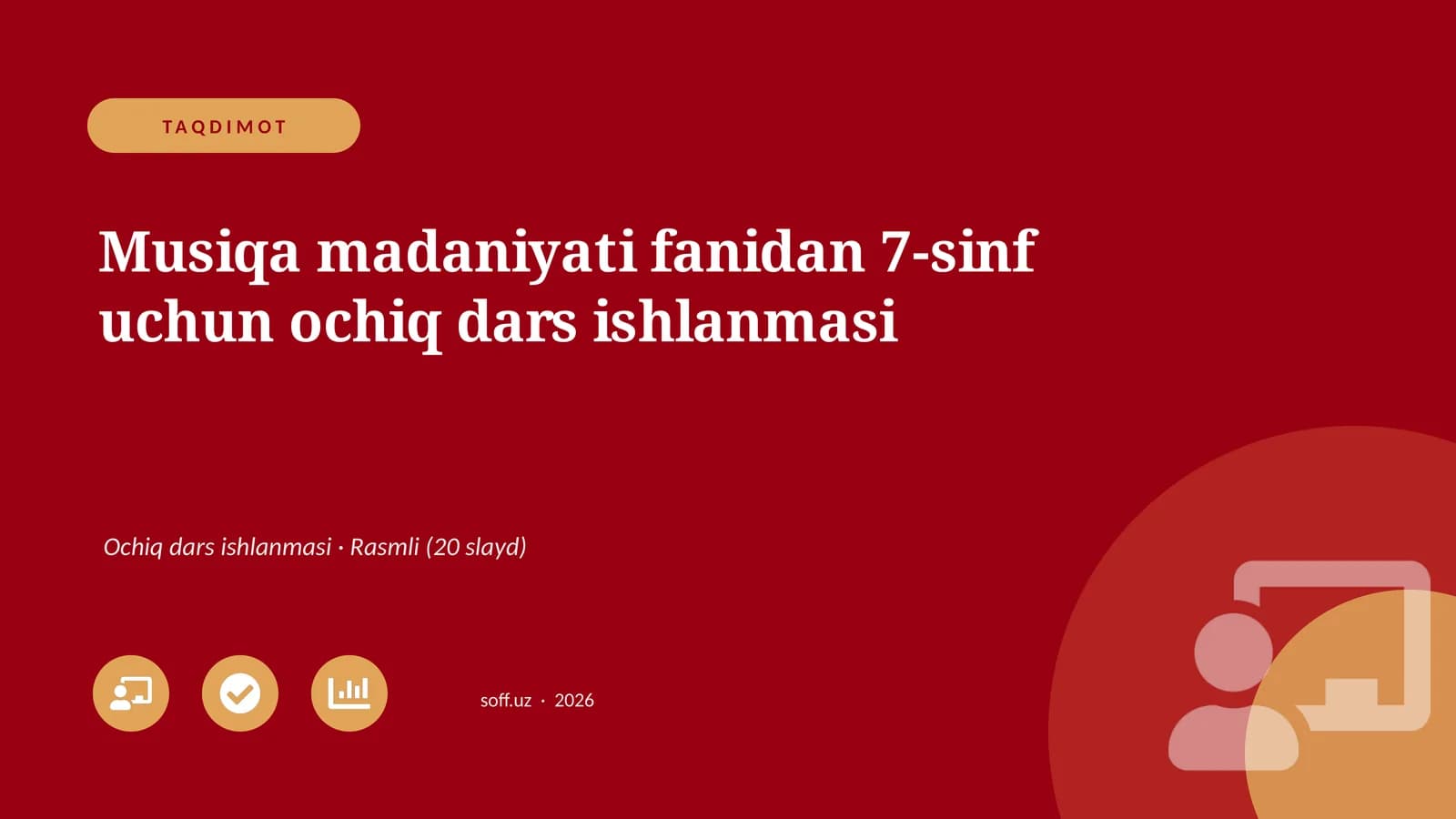Musiqa madaniyati fanidan 7-sinf uchun ochiq dars ishlanmasi