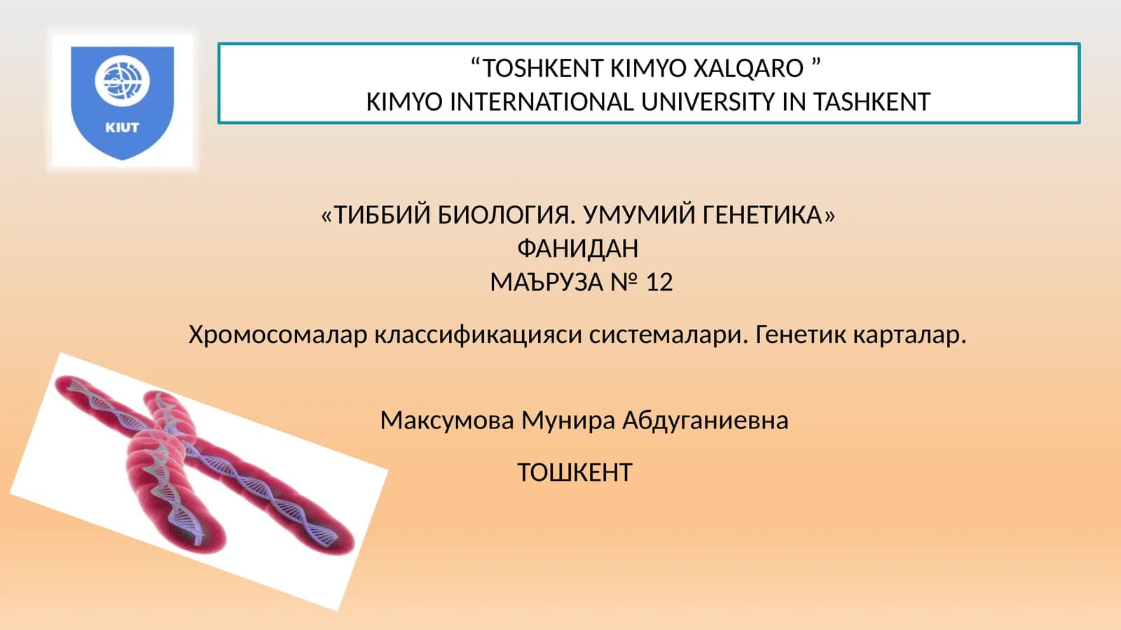 ТИББИЙ БИОЛОГИЯ. УМУМИЙ ГЕНЕТИКА