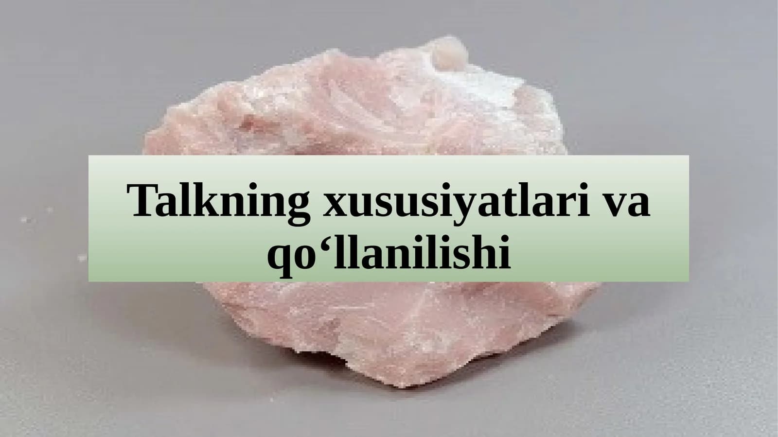 Talkning xususiyatlari vaqo‘llanilishi