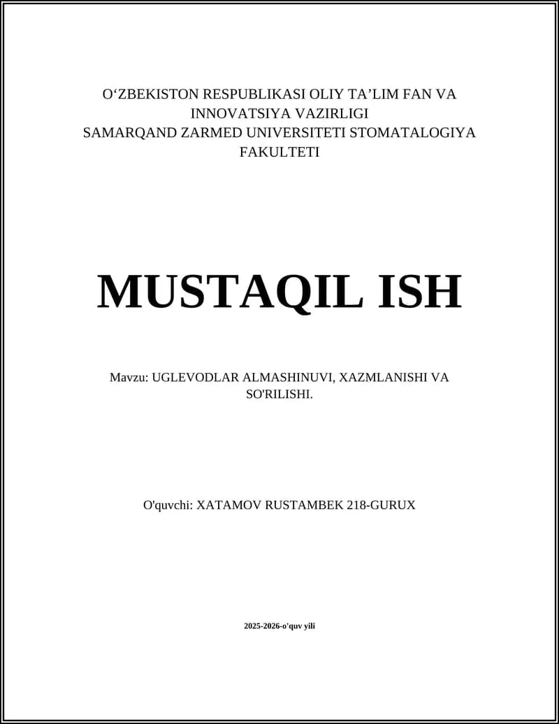 UGLEVODLAR ALMASHINUVI, XAZMLANISHI VA SO'RILISHI